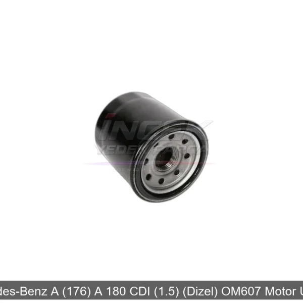 Mercedes A W176 180 CDI 1.5 OM607 Yağ Filtresi A6071840225